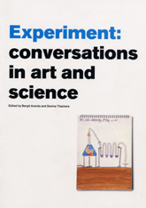 Experiment: conversations in Arts and Science (ed. Bergit Arends and Davina Thackara, 2003)